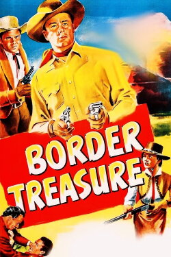 Border Treasure (1950) Border Treasure (1950)