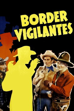 Border Vigilantes (1941) Border Vigilantes (1941)