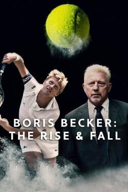 Boris Becker: The Rise and Fall (2023) Boris Becker: The Rise and Fall (2023)