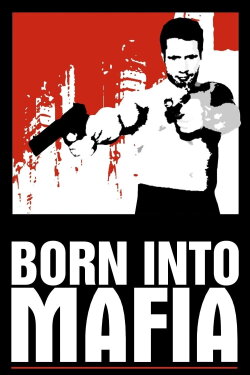 Born Into Mafia (2007) Born Into Mafia (2007)