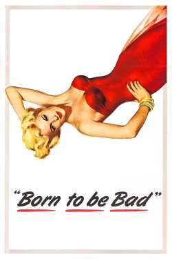 Born to Be Bad (1950) Born to Be Bad (1950)