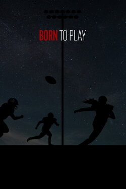 Born to Play (2020) Born to Play (2020)