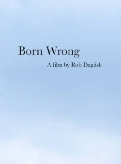 Born Wrong (2015) Born Wrong (2015)