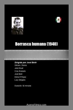 Borrasca humana (1940) Borrasca humana (1940)