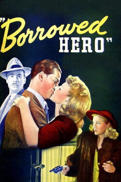 Borrowed Hero (1941) Borrowed Hero (1941)