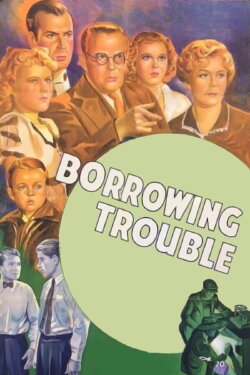 Borrowing Trouble (1937) Borrowing Trouble (1937)