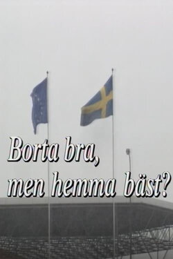 Borta bra, men hemma bäst? (1995) Borta bra, men hemma bäst? (1995)