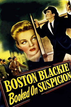 Boston Blackie Booked on Suspicion (1945) Boston Blackie Booked on Suspicion (1945)