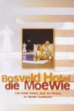 Bosveld Hotel ... Die Moewie (1982) Bosveld Hotel ... Die Moewie (1982)