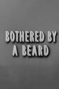 Bothered by a Beard (1945)