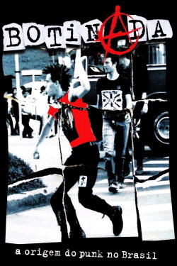 Botinada: Origins of Brazilian Punk (2006) Botinada: Origins of Brazilian Punk (2006)