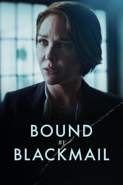 Bound by Blackmail (2022) Bound by Blackmail (2022)