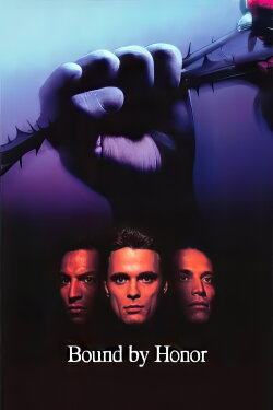 Bound by Honor (1993) Bound by Honor (1993)