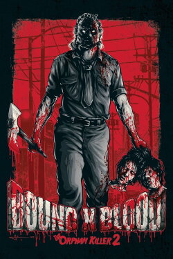 Bound X Blood: The Orphan Killer 2 (2016) Bound X Blood: The Orphan Killer 2 (2016)
