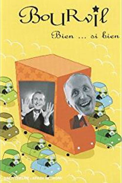 Bourvil : Bien... si bien (2009) Bourvil : Bien... si bien (2009)