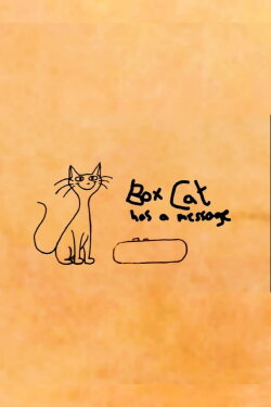 Box Cat Has A Message (2023)