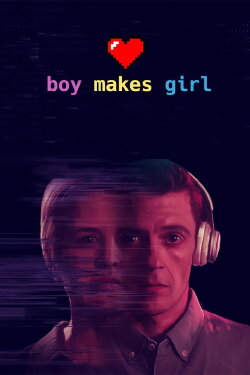 Boy Makes Girl (2023) Boy Makes Girl (2023)
