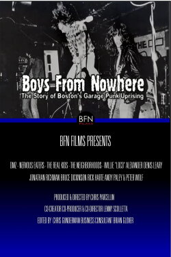 Boys From Nowhere: The Story of Boston's Garage Punk Uprising (2017) Boys From Nowhere: The Story of Boston's Garage Punk Uprising (2017)