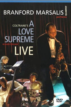 Branford Marsalis: A Love Supreme Live In Amsterdam (2003) Branford Marsalis: A Love Supreme Live In Amsterdam (2003)