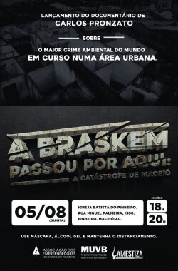 Braskem Passed Through Here: The Maceió Catastrophe (2021) Braskem Passed Through Here: The Maceió Catastrophe (2021)