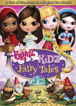 Bratz Kidz: Fairy Tales (2008) Bratz Kidz: Fairy Tales (2008)