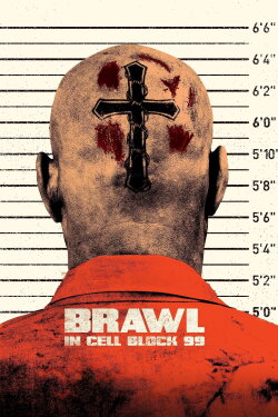 Brawl in Cell Block 99 (2017) Brawl in Cell Block 99 (2017)