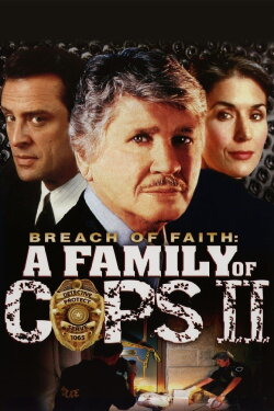 Breach of Faith: A Family of Cops II (1997) Breach of Faith: A Family of Cops II (1997)