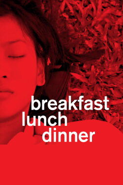 Breakfast Lunch Dinner (2010)