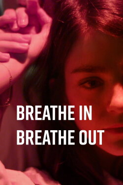 Breathe In Breathe Out (2015) Breathe In Breathe Out (2015)