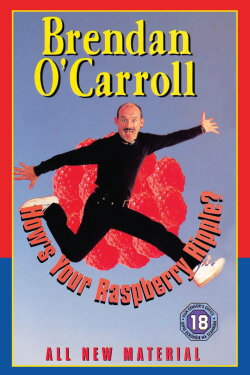 Brendan O'Carroll: How's Your Raspberry Ripple? (1999) Brendan O'Carroll: How's Your Raspberry Ripple? (1999)