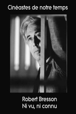 Bresson: Without a Trace (1965) Bresson: Without a Trace (1965)