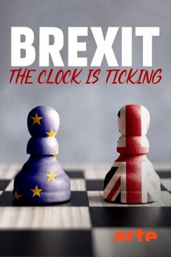 Brexit: The Clock Is Ticking (2019) Brexit: The Clock Is Ticking (2019)