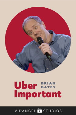 Brian Bates: Uber Important (2020)