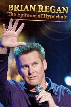 Brian Regan: The Epitome of Hyperbole (2008) Brian Regan: The Epitome of Hyperbole (2008)