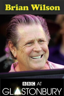 Brian Wilson Glastonbury 2005 (2005) Brian Wilson Glastonbury 2005 (2005)