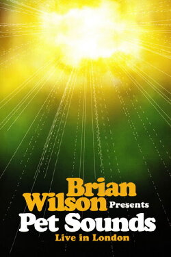 Brian Wilson Presents: Pet Sounds – Live in London (2003) Brian Wilson Presents: Pet Sounds – Live in London (2003)