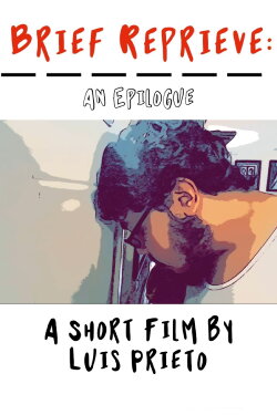 Brief Reprieve: An Epilogue (2021) Brief Reprieve: An Epilogue (2021)