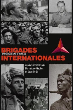 Brigades Internationales. Entre mémoire et silence (2016) Brigades Internationales. Entre mémoire et silence (2016)