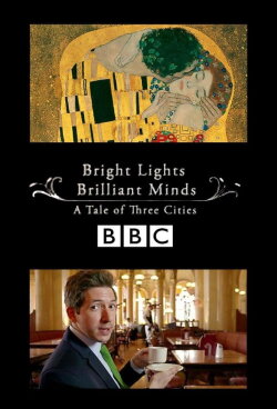 Bright Lights, Brilliant Minds: A Tale of Three Cities (2014) Bright Lights, Brilliant Minds: A Tale of Three Cities (2014)