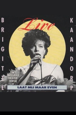 Brigitte Kaandorp: Laat mij maar even (1988) Brigitte Kaandorp: Laat mij maar even (1988)