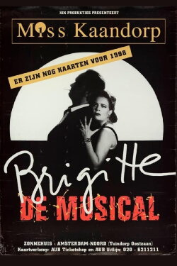 Brigitte Kaandorp: Miss Kaandorp, Brigitte de Musical (1999) Brigitte Kaandorp: Miss Kaandorp, Brigitte de Musical (1999)