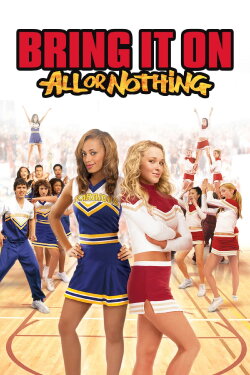 Bring It On: All or Nothing (2006) Bring It On: All or Nothing (2006)
