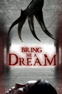 Bring Me a Dream (2020) Bring Me a Dream (2020)