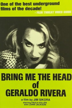 Bring Me the Head of Geraldo Rivera (1989) Bring Me the Head of Geraldo Rivera (1989)