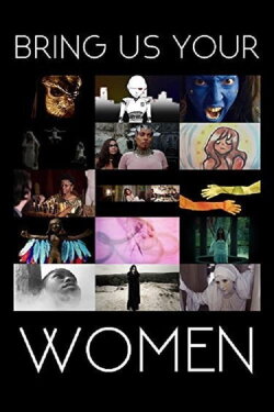 Bring Us Your Women (2015) Bring Us Your Women (2015)
