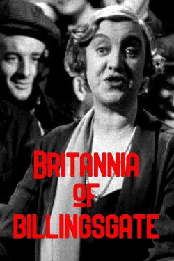 Britannia of Billingsgate (1933) Britannia of Billingsgate (1933)