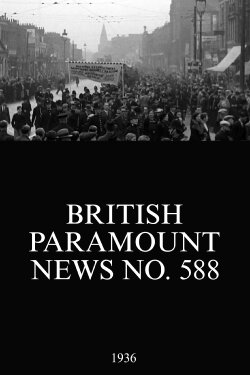 British Paramount News No. 588 (1936) British Paramount News No. 588 (1936)