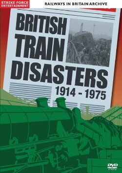 British Train Disasters 1914-1975 (2010) British Train Disasters 1914-1975 (2010)