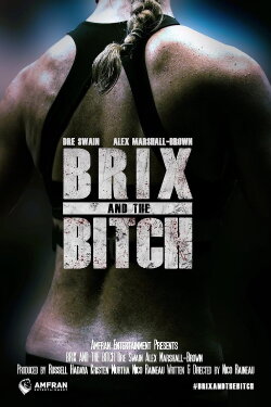 Brix and the Bitch (2016) Brix and the Bitch (2016)