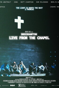 BROCKHAMPTON Live from The Chapel (2021) BROCKHAMPTON Live from The Chapel (2021)